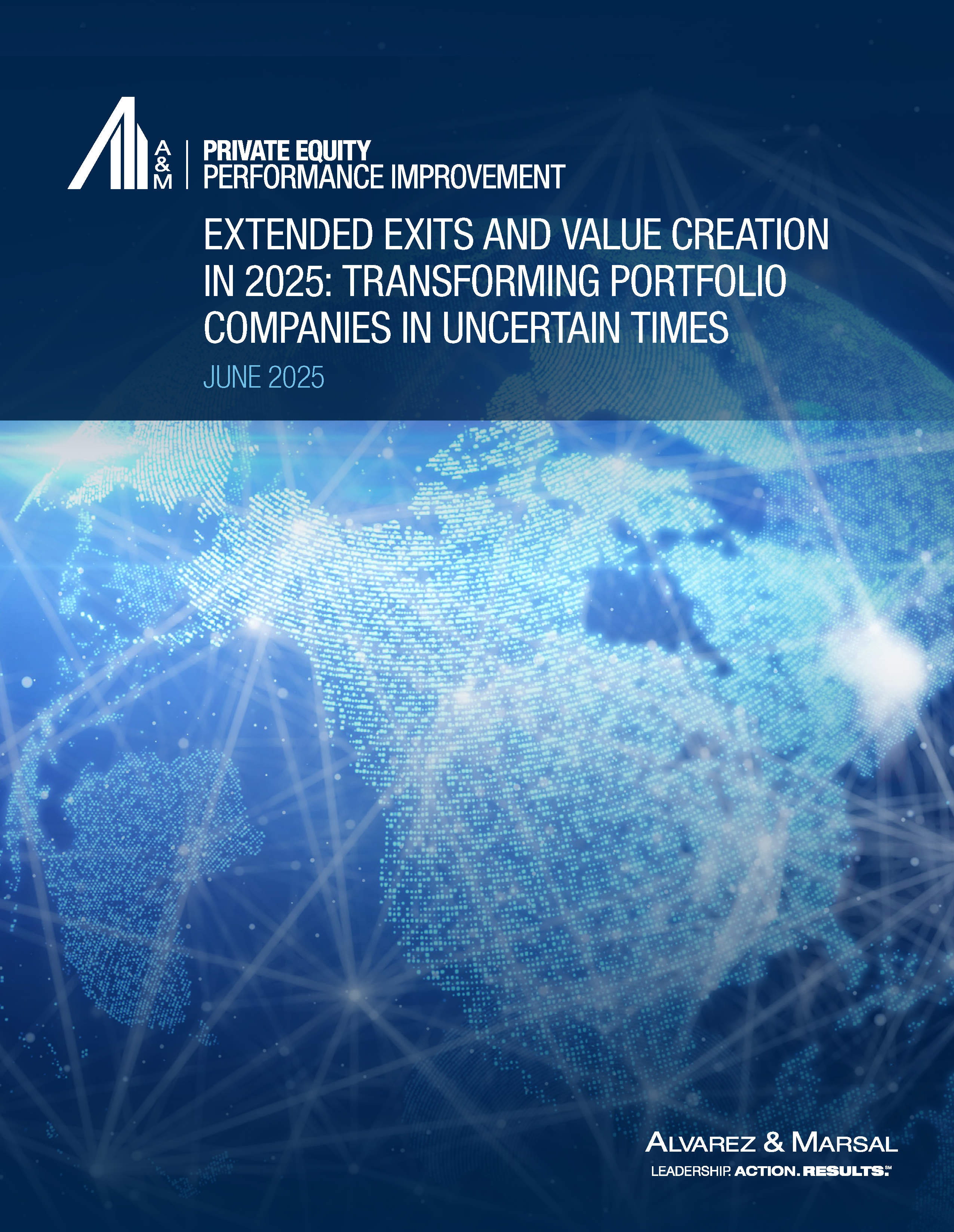 EXTENDED EXITS AND VALUE CREATION IN 2025: TRANSFORMING PORTFOLIO COMPANIES IN UNCERTAIN TIMES 