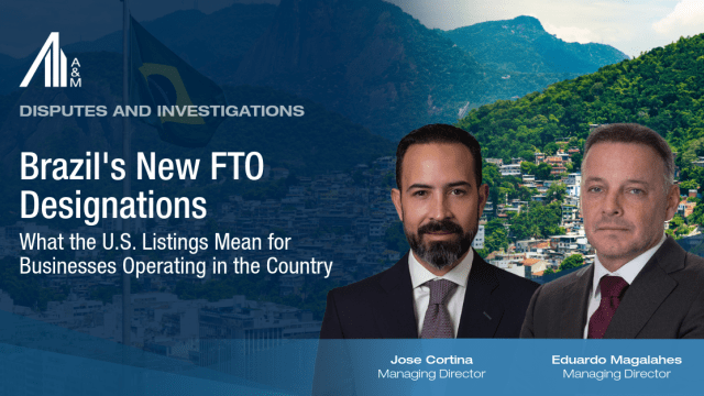Brazil's New FTO Designations: What the U.S. Listings Mean for Businesses Operating in the Country